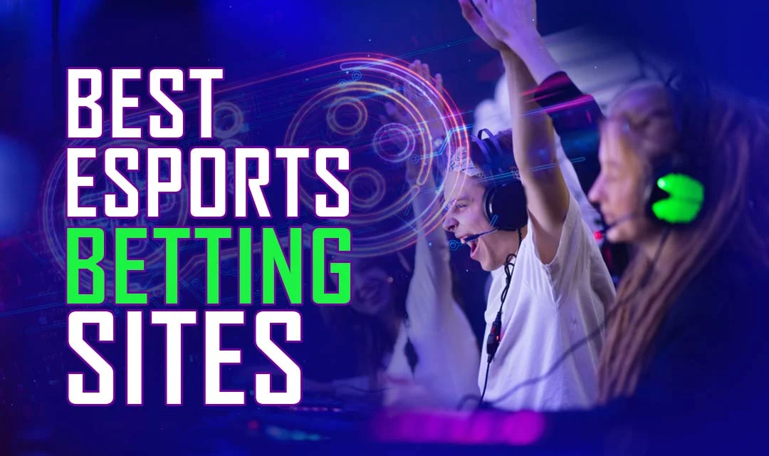 7 Best Esports Betting Sites