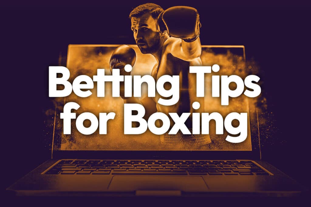 Boxing Betting Tips and Strategy