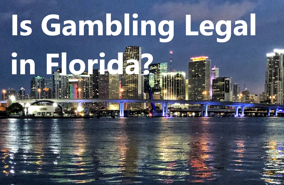 Is Gambling Legal in Florida